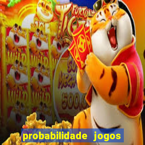 probabilidade jogos de futebol